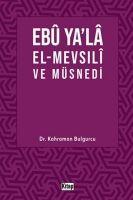 Vorderes Coverbild Ebu Yala El-Mevsili ve Müsnedi