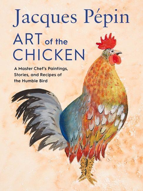 Vorderes Coverbild Jacques Pépin Art of the Chicken