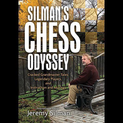Vorderes Coverbild Silman's Chess Odyssey: Cracked Grandmaster Tales, Legendary Players, and Instruction and Musings