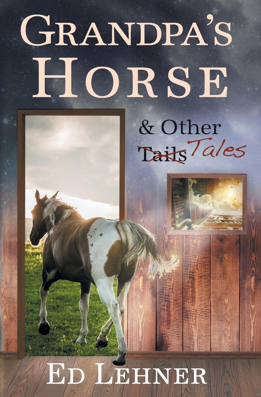 Vorderes Coverbild Grandpa's Horse & Other Tales