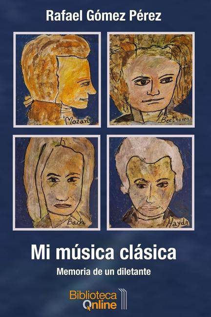 Vorderes Coverbild Mi música clásica: Memoria de un diletante