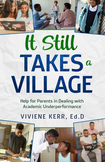 Vorderes Coverbild It Still Takes a Village: Help for Parents in Dealing with Academic Underperformance