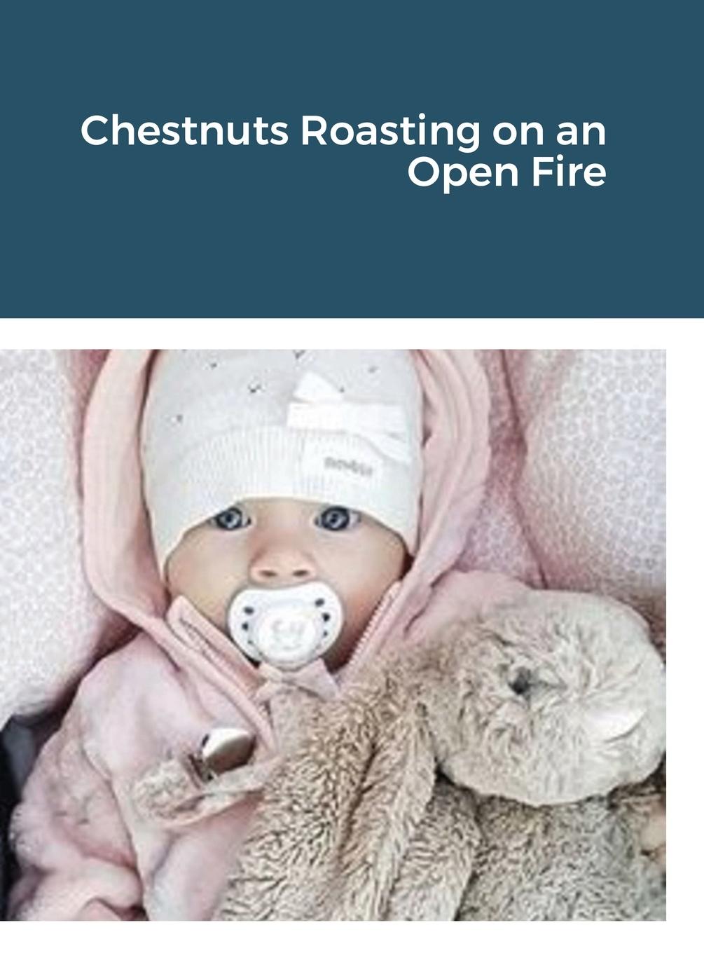 Vorderes Coverbild Chestnuts Roasting on an Open Fire