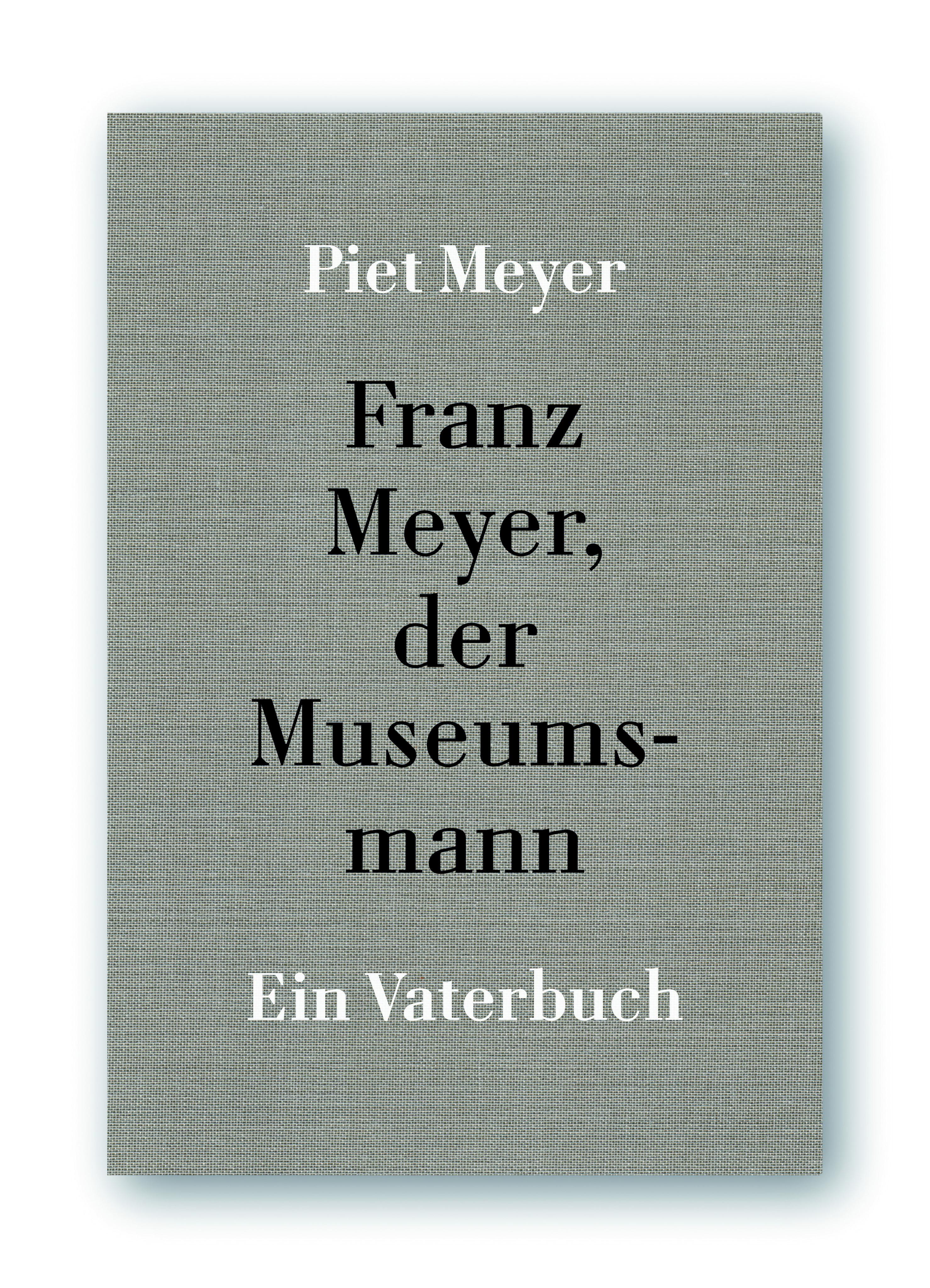 Vorderes Coverbild Franz Meyer, der Museumsmann