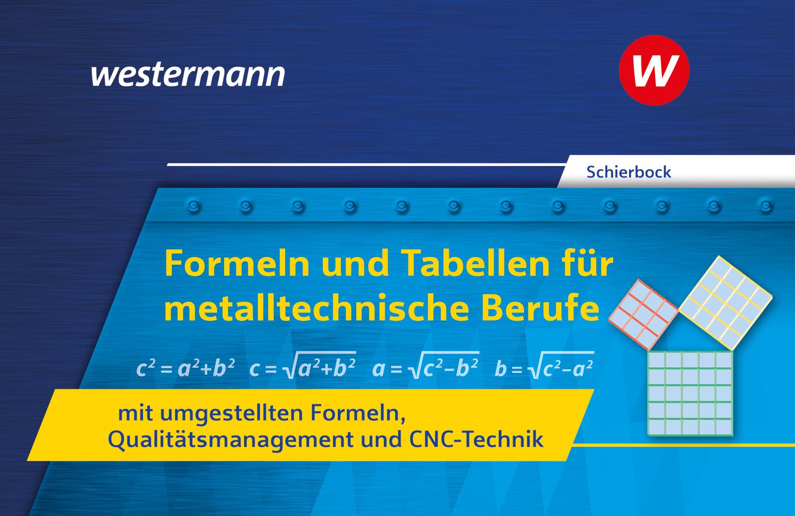 Vorderes Coverbild Formeln und Tabellen für metalltechnische Berufe mit umgestellten Formeln, Qualitätsmanagement und CNC-Technik