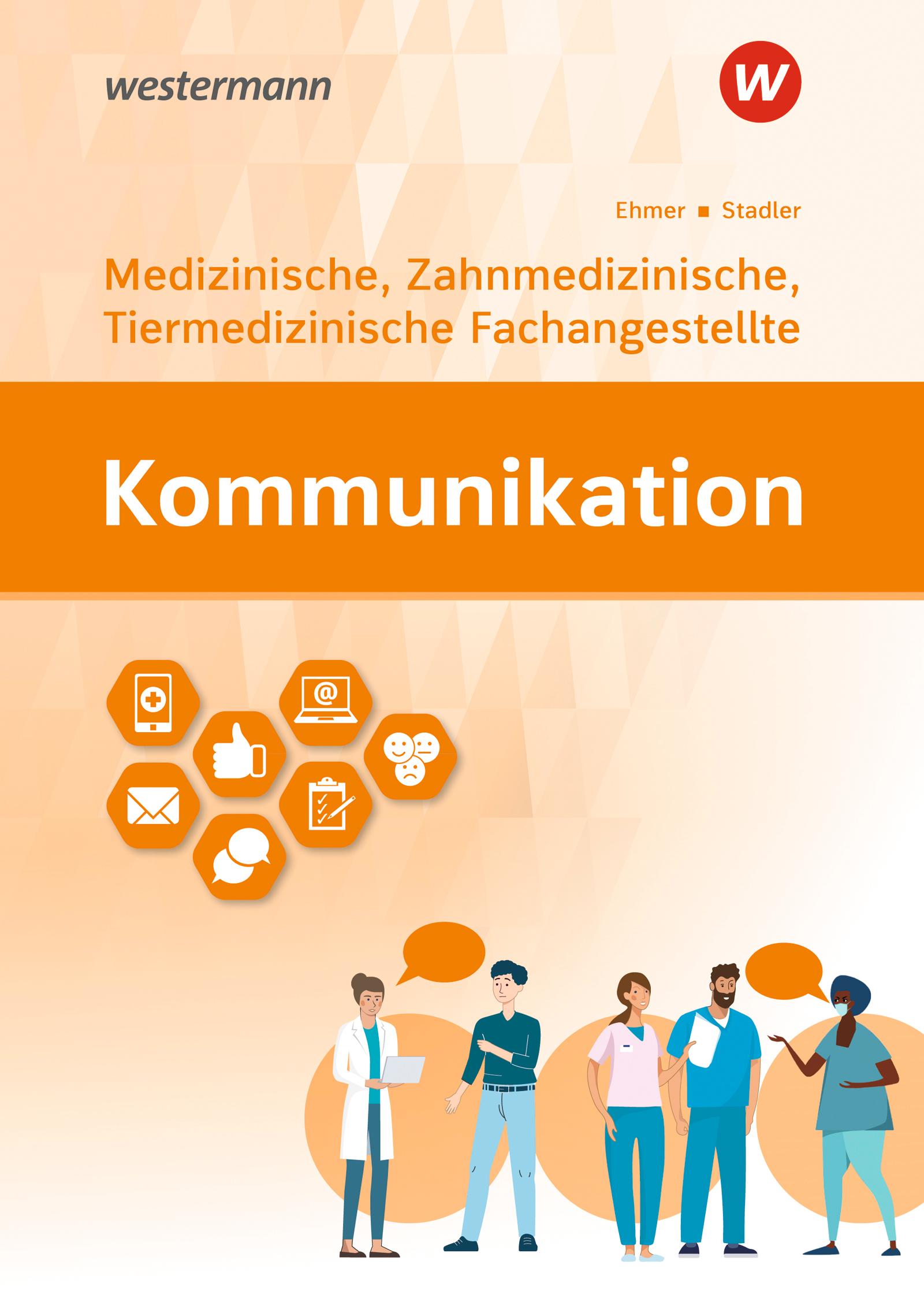 Vorderes Coverbild Kommunikation. Ausgabe für Medizinische, Zahnmedizinische und Tiermedizinische Fachangestellte: Schulbuch