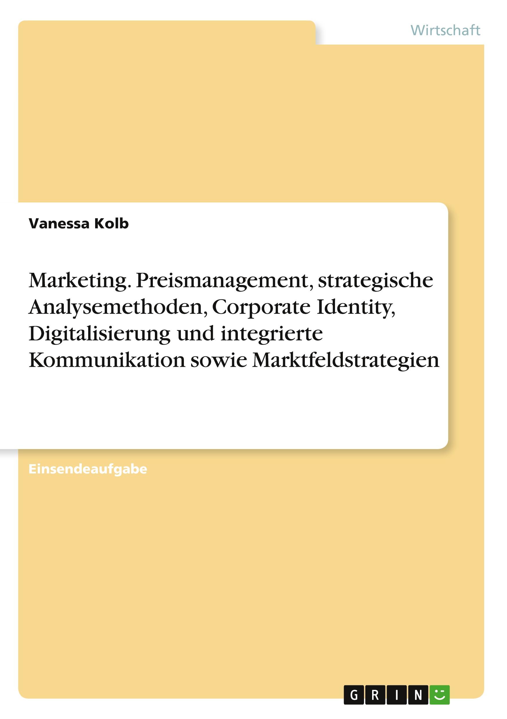 Vorderes Coverbild Marketing. Preismanagement, strategische Analysemethoden, Corporate Identity, Digitalisierung und integrierte Kommunikation sowie Marktfeldstrategien