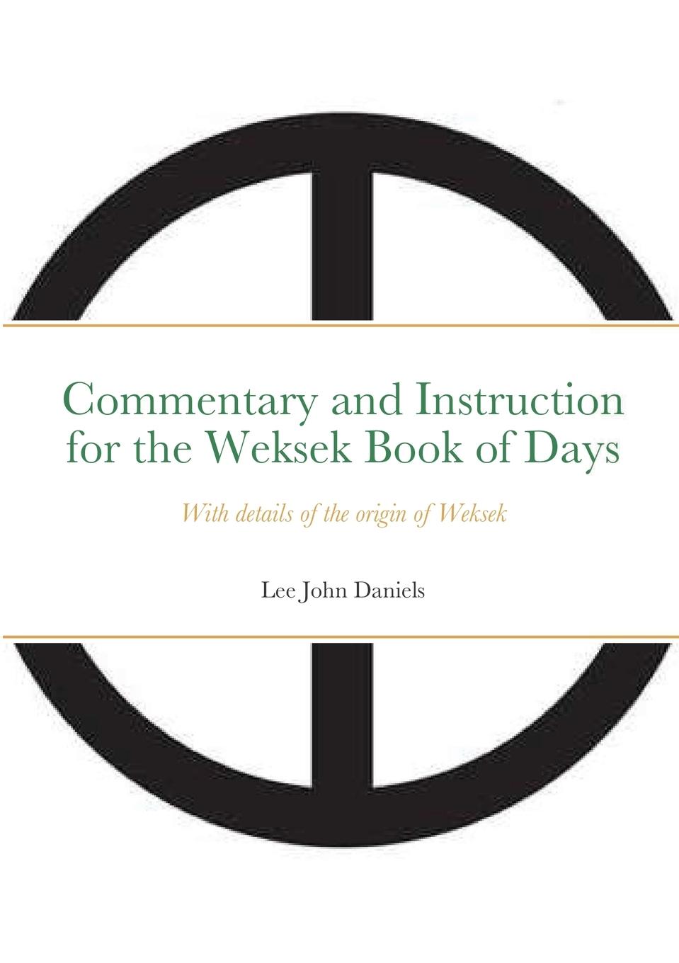 Vorderes Coverbild Commentary and Instruction for the Weksek Book of Days