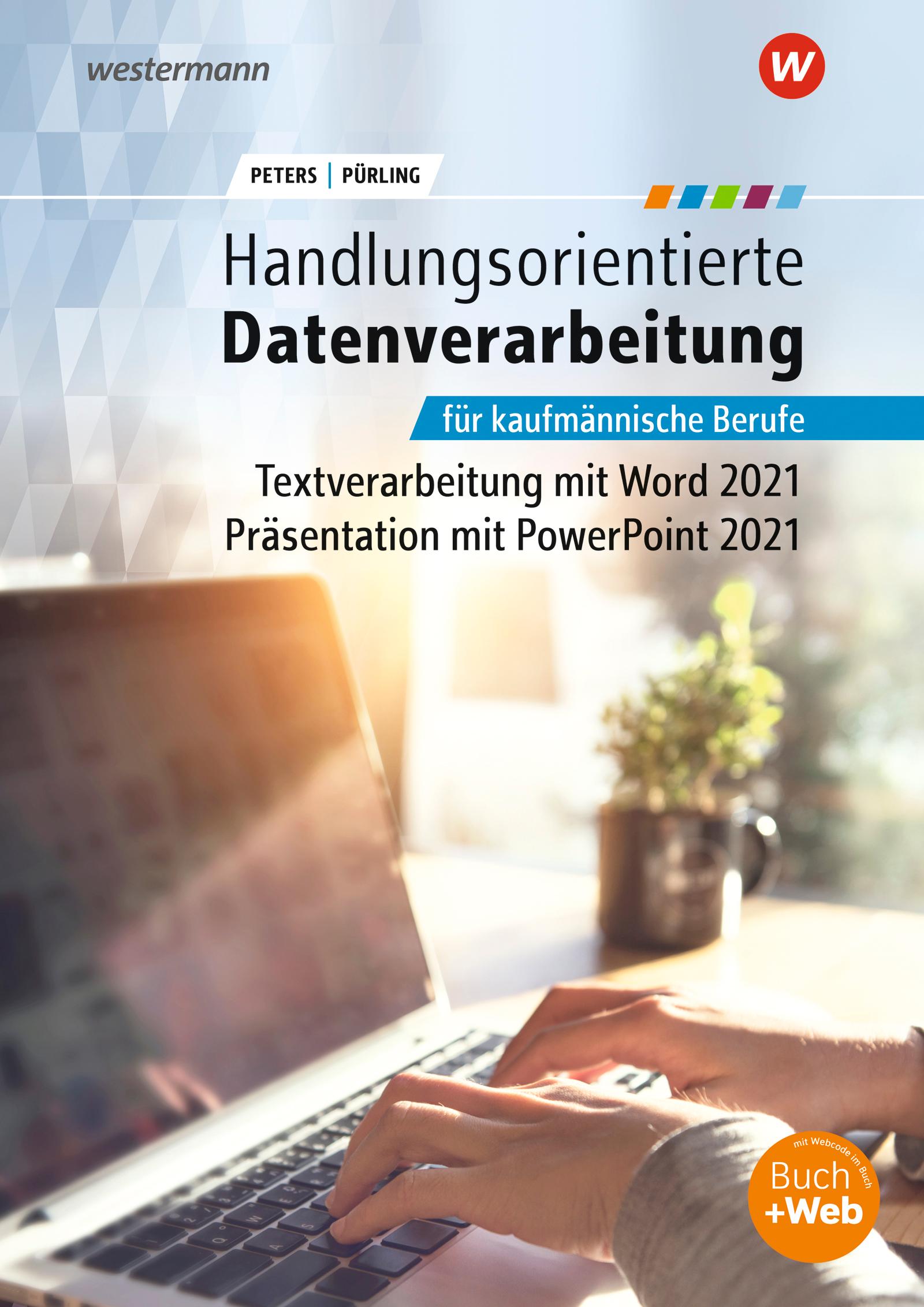 Vorderes Coverbild Handlungsorientierte Textverarbeitung und Präsentation mit Microsoft Office 2021. Schulbuch