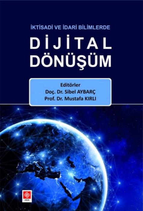 Vorderes Coverbild Iktisadi ve Idari Bilimlerde Dijital Dönüsüm