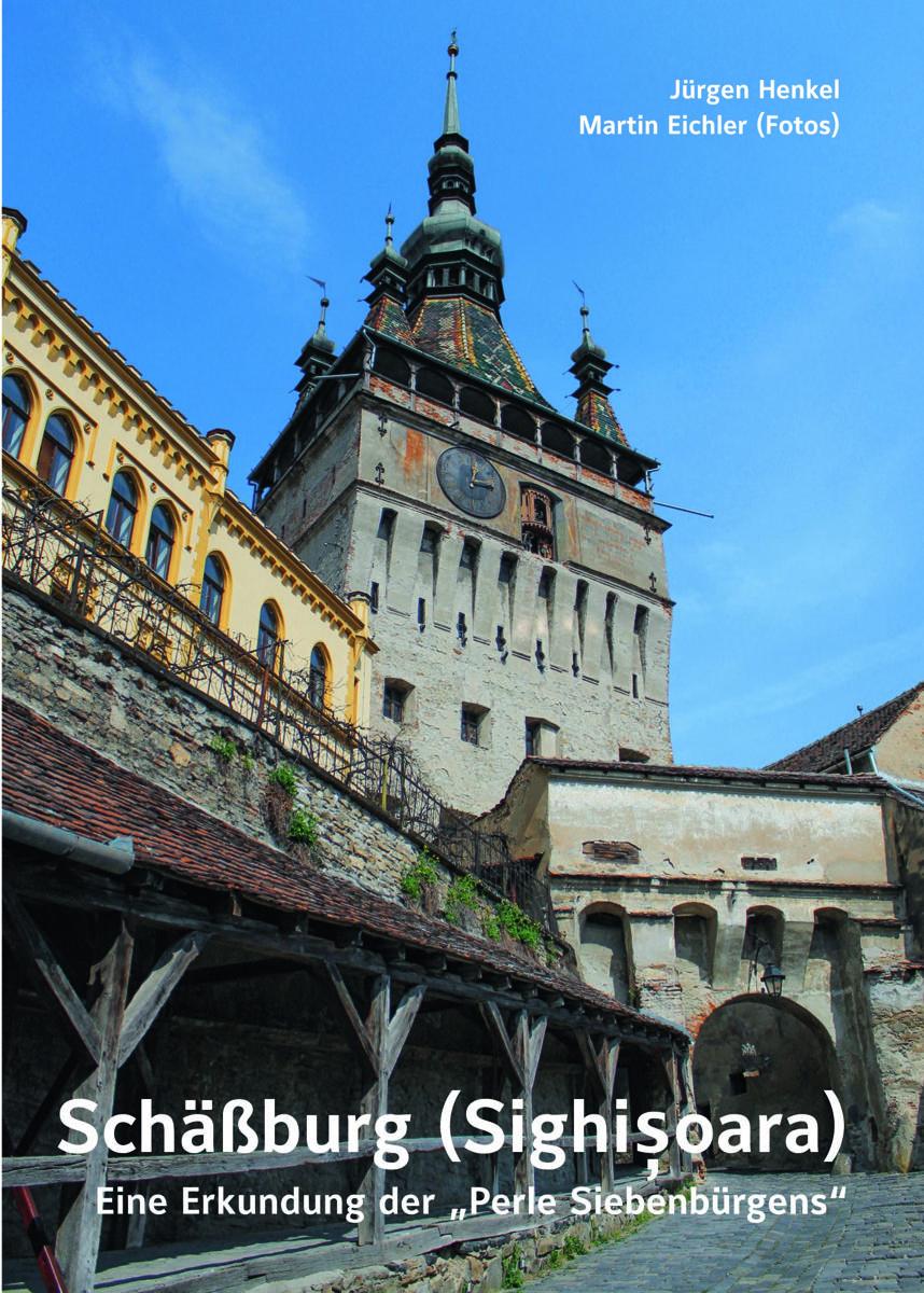 Vorderes Coverbild Schäßburg (Sighisoara) - Eine Erkundung der "Perle Siebenbürgens"