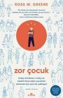 Vorderes Coverbild Zor Cocuk Kolay Sinirlenen, Inatci ve Sürekli Itiraz Eden Cocuklari Anlamak Icin Yeni Bir Yaklasim
