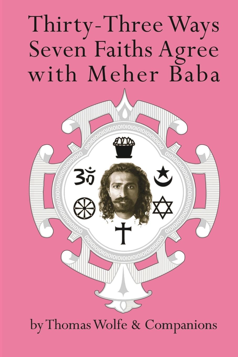 Vorderes Coverbild Thirty Three Ways Seven Faiths Agree with Meher Baba