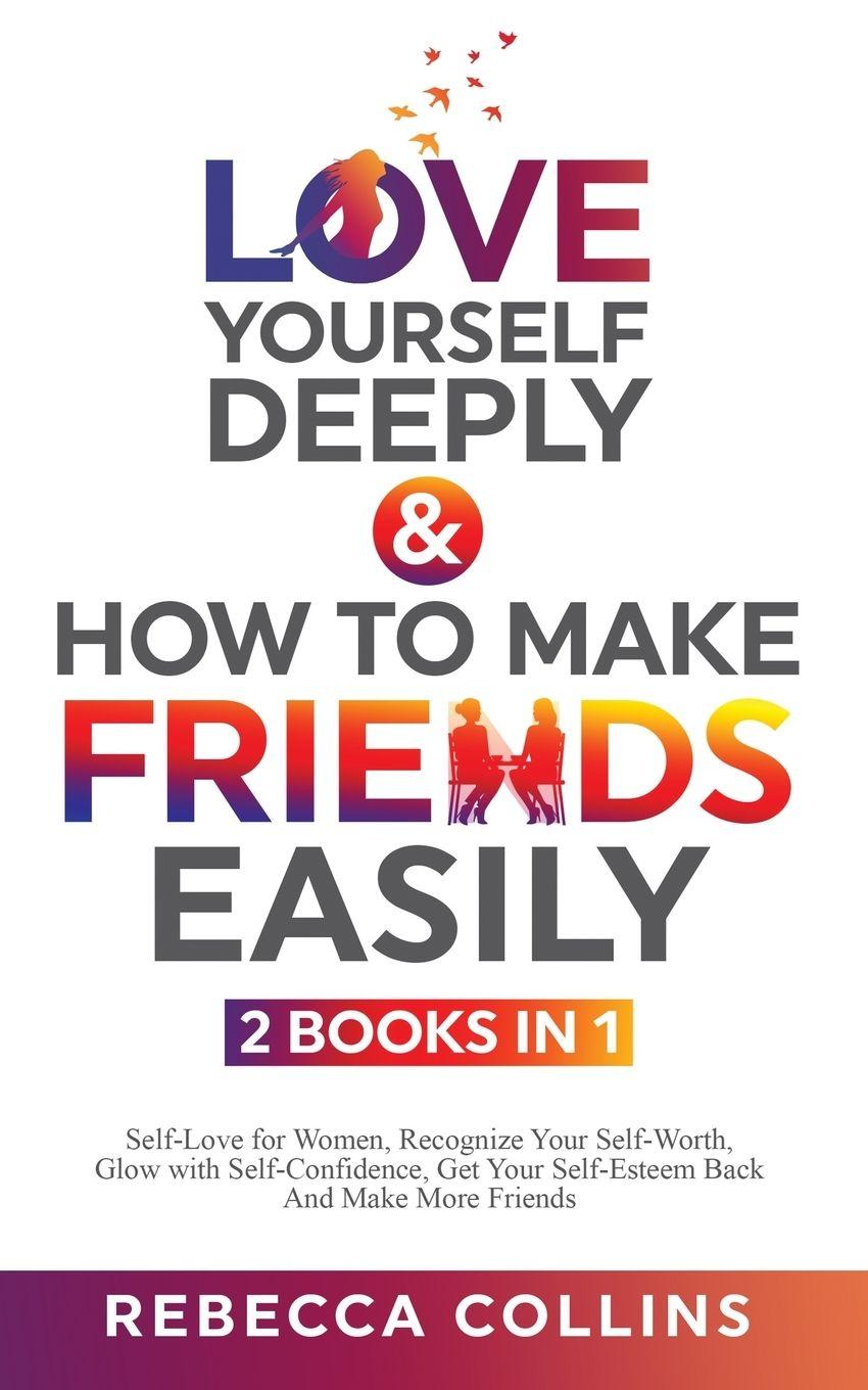 Vorderes Coverbild Love Yourself Deeply & How To Make Friends Easily 2 Books In 1