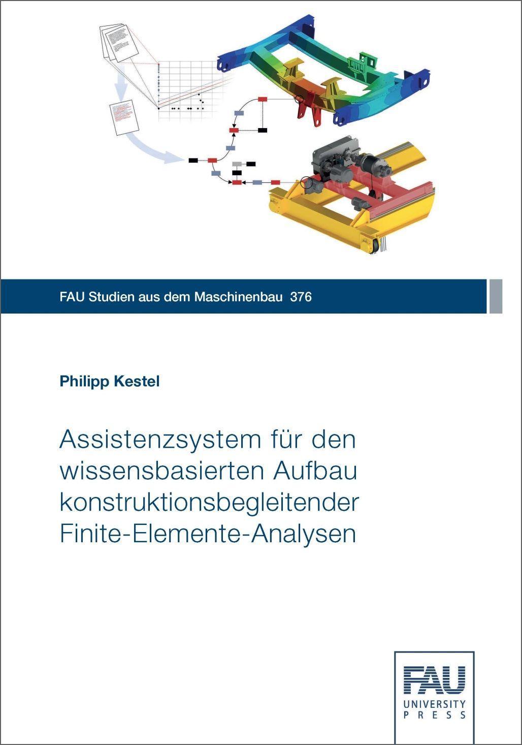 Vorderes Coverbild Assistenzsystem für den wissensbasierten Aufbau konstruktionsbegleitender Finite-Elemente-Analysen