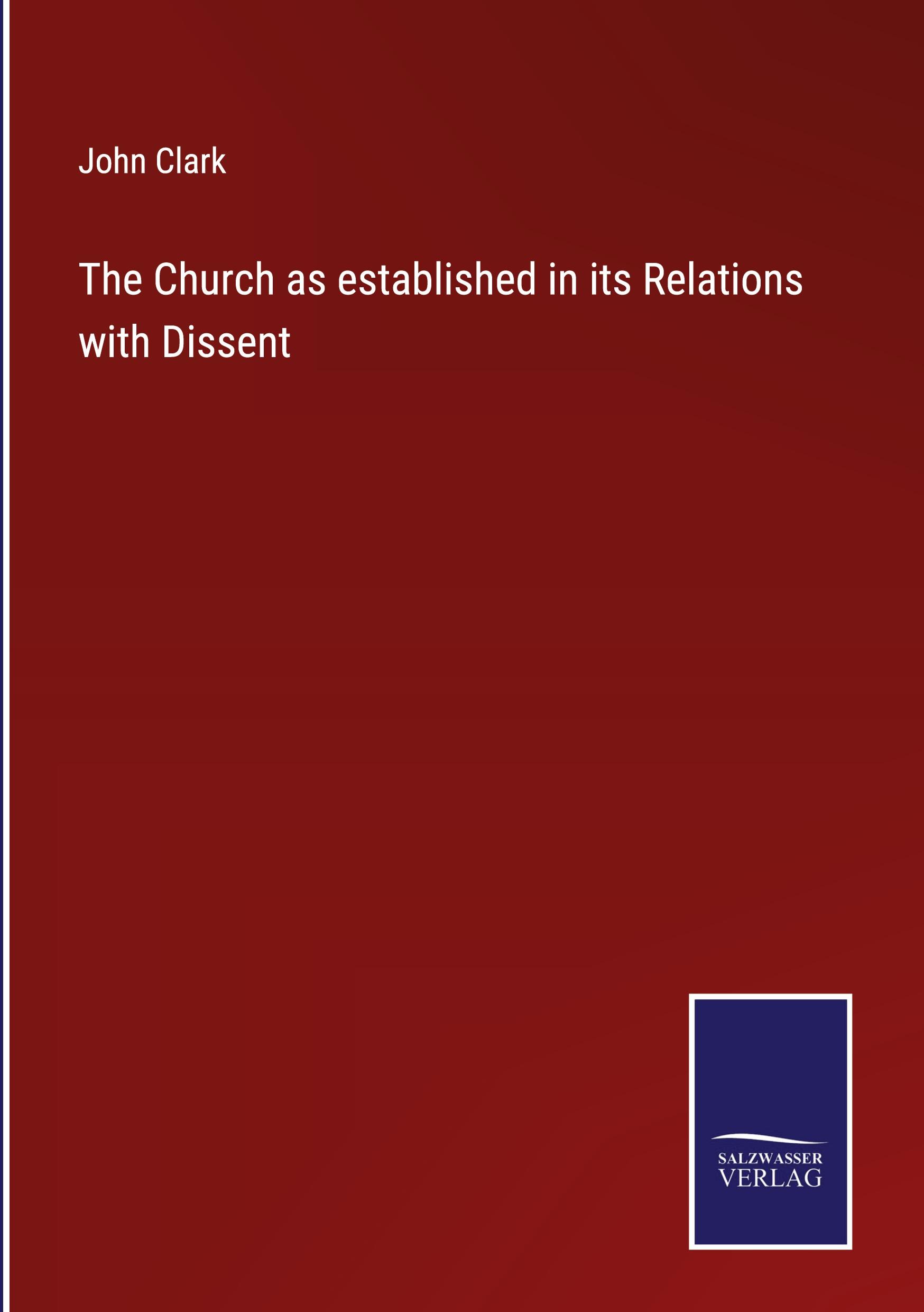 Vorderes Coverbild The Church as established in its Relations with Dissent