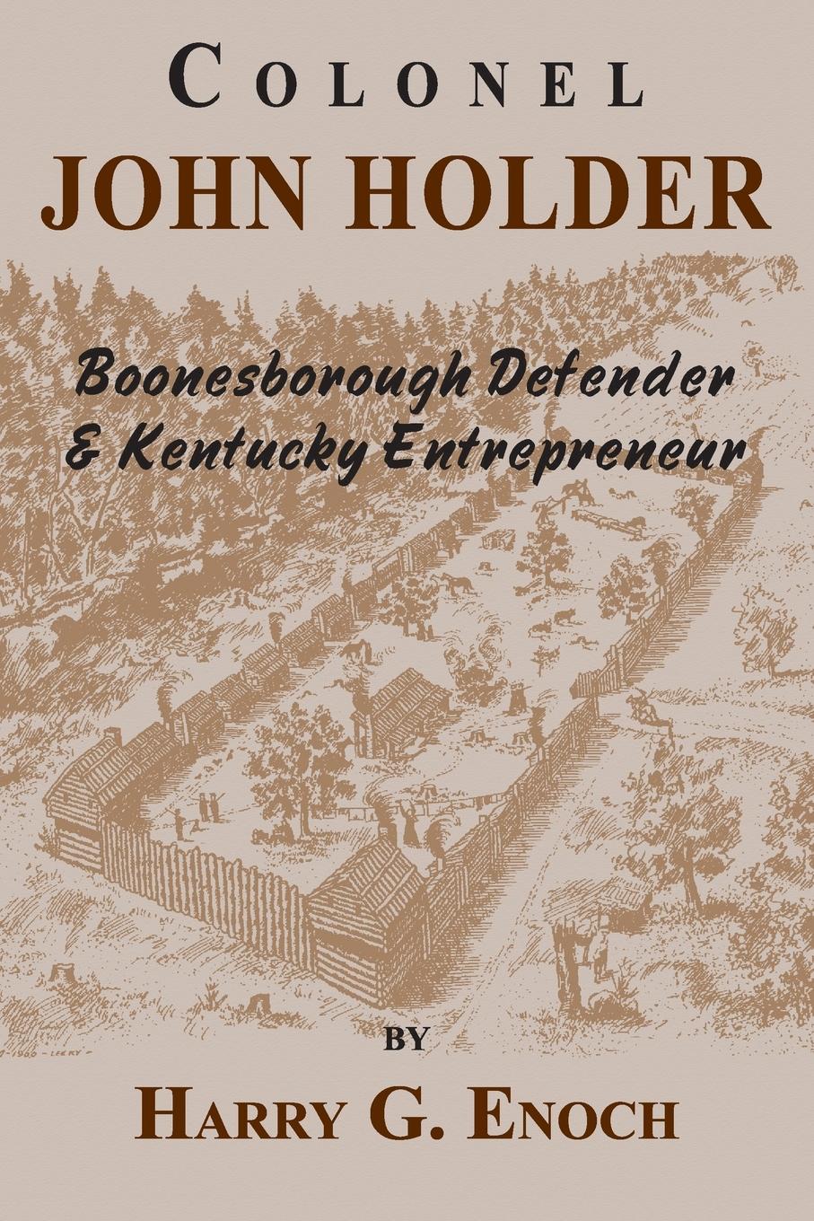 Vorderes Coverbild Colonel John Holder Boonesborough Defender & Kentucky Entrepreneur