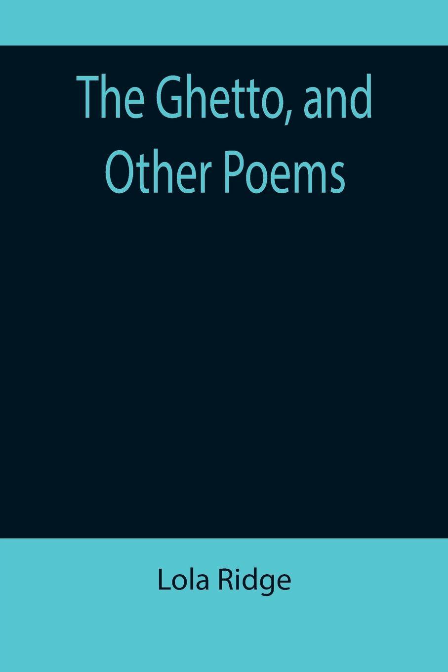 Vorderes Coverbild The Ghetto, and Other Poems