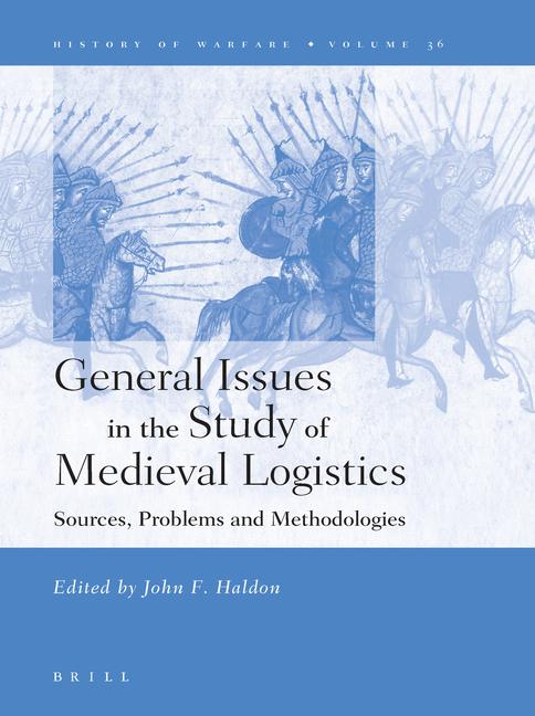 Vorderes Coverbild General Issues in the Study of Medieval Logistics