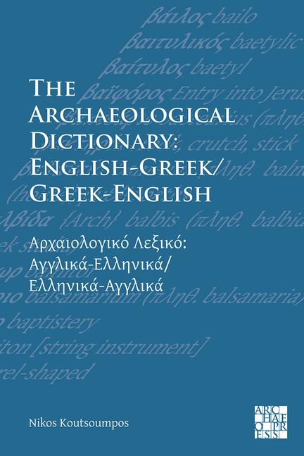 Vorderes Coverbild The Archaeological Dictionary: English-Greek/Greek-English