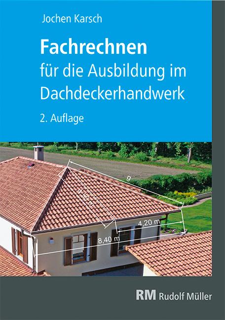 Vorderes Coverbild Fachrechnen für die Ausbildung im Dachdeckerhandwerk