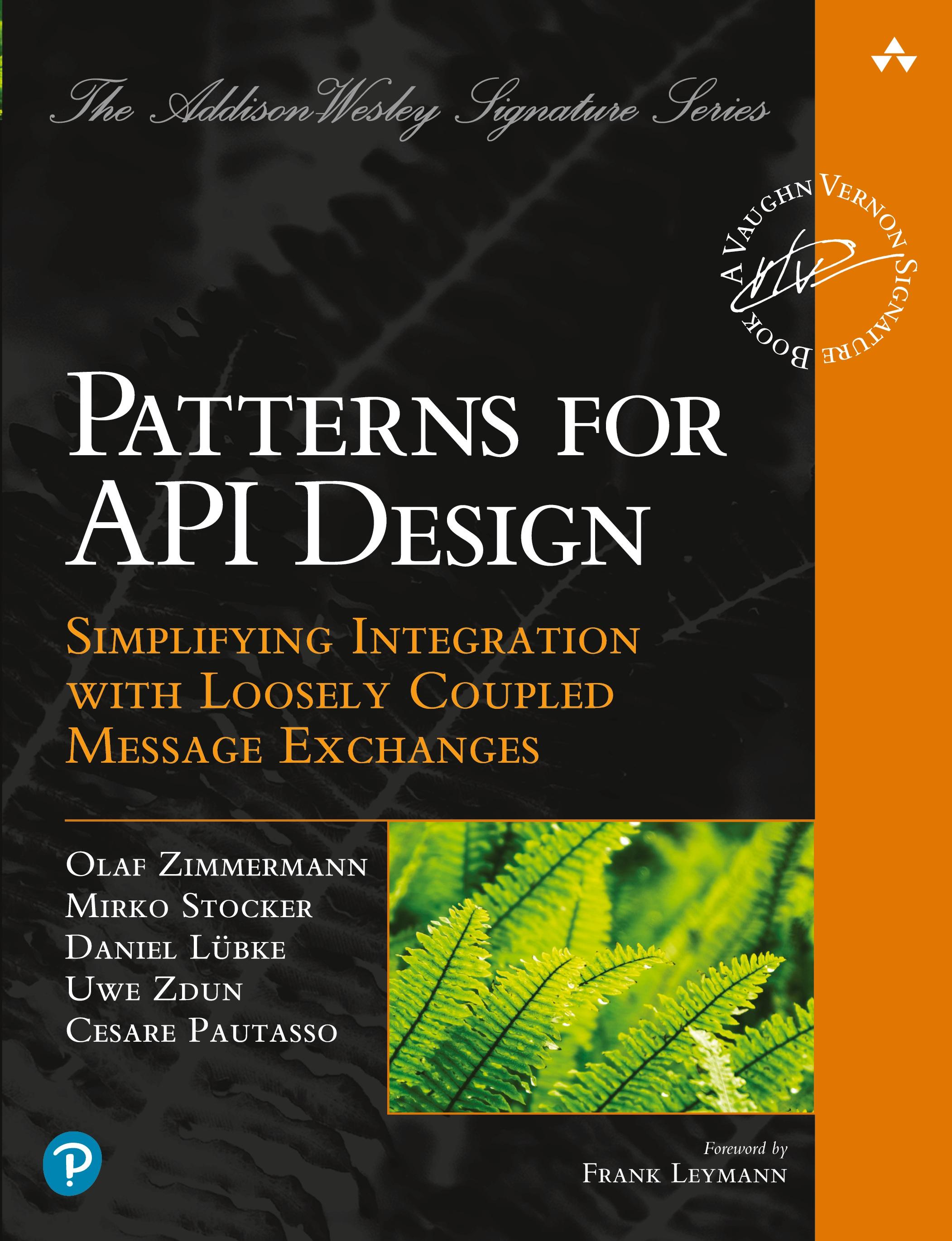 Vorderes Coverbild Patterns for API Design: Simplifying Integration with Loosely Coupled Message Exchanges