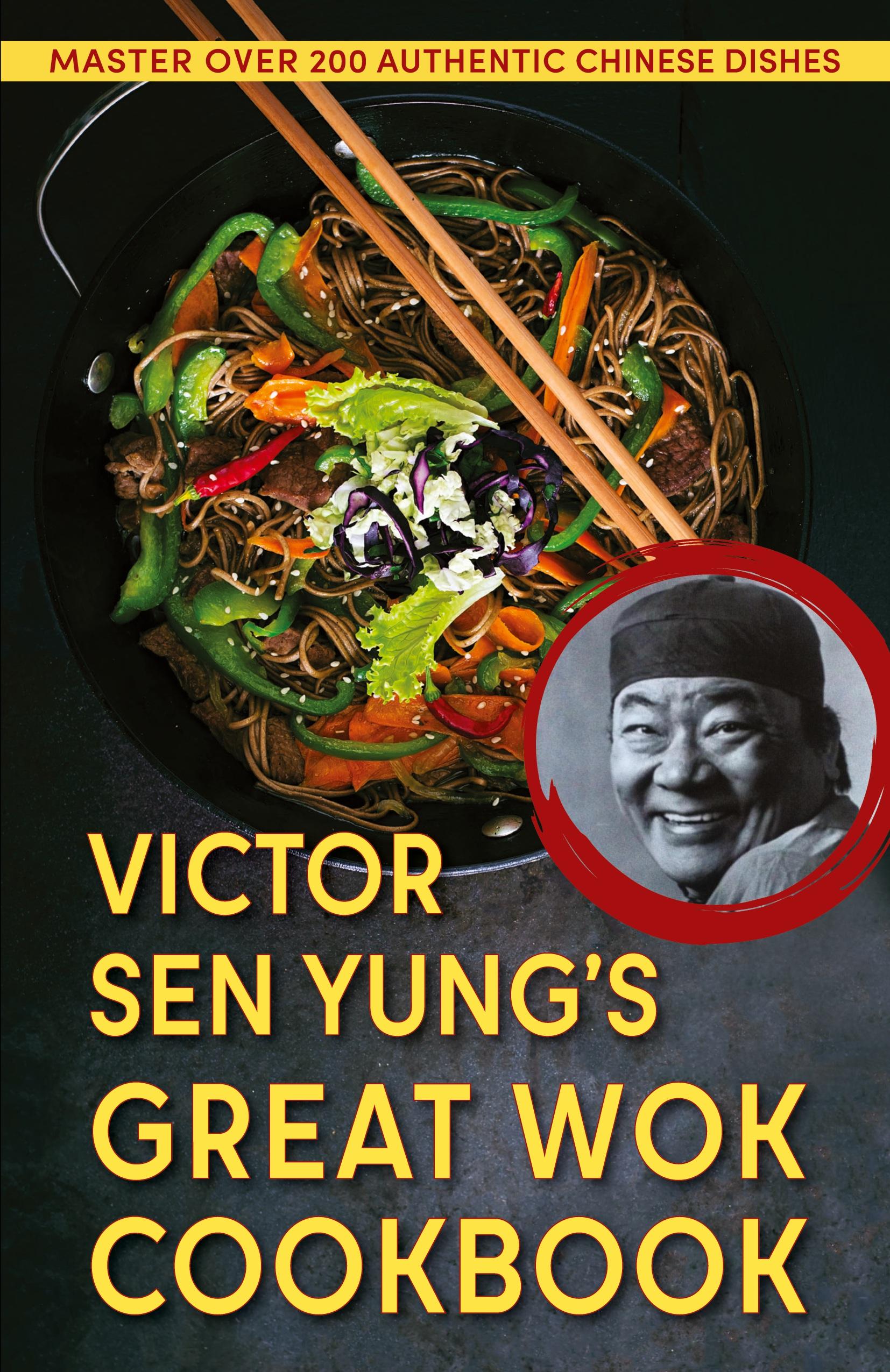 Vorderes Coverbild Victor Sen Yung's Great Wok Cookbook - from Hop Sing, the Chinese Cook in the Bonanza TV Series