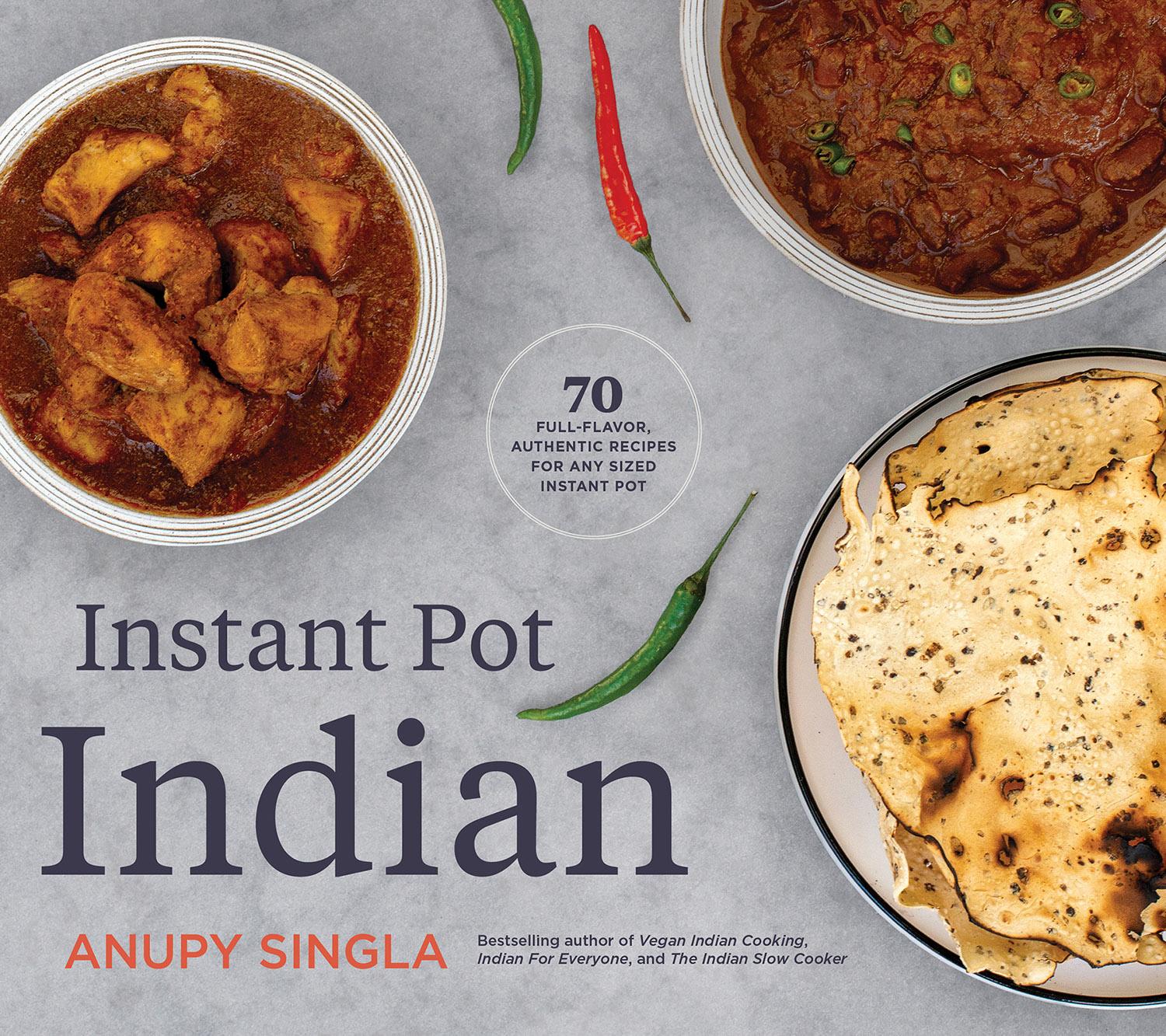 Beispielinhalt (Bild) Instant Pot Indian: 70 Full-Flavor, Authentic Recipes for Any Sized Instant Pot