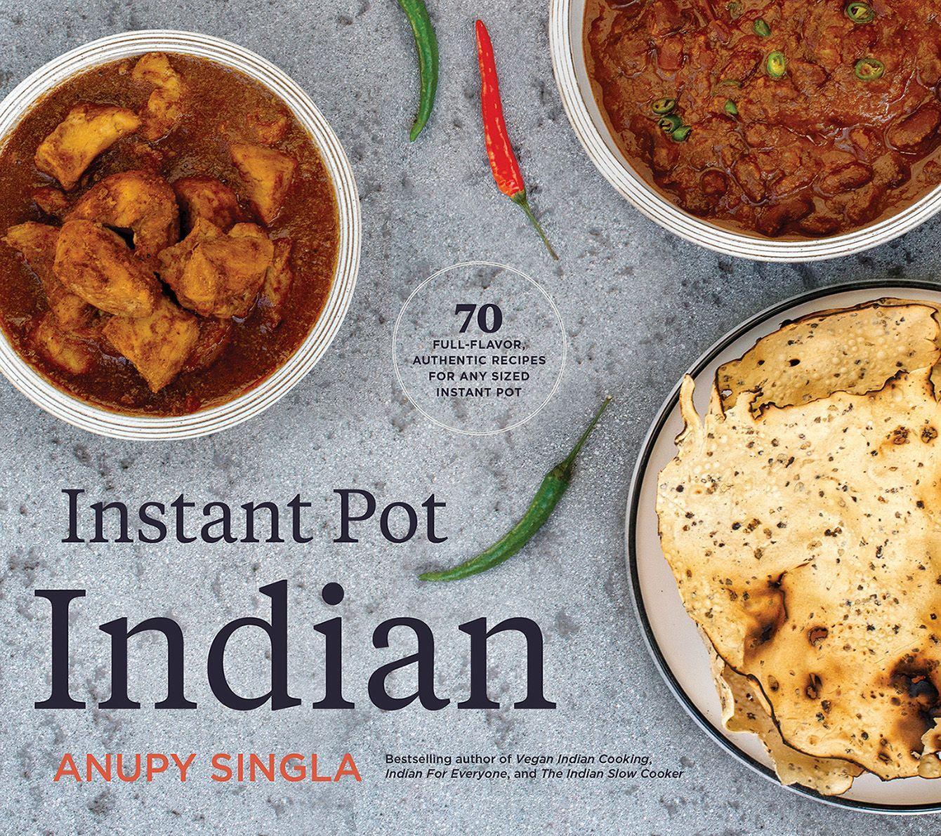 Vorderes Coverbild Instant Pot Indian: 70 Full-Flavor, Authentic Recipes for Any Sized Instant Pot