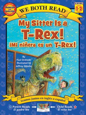 Vorderes Coverbild My Sitter Is a T-Rex! / Mi Ninera Es Un T-Rex!