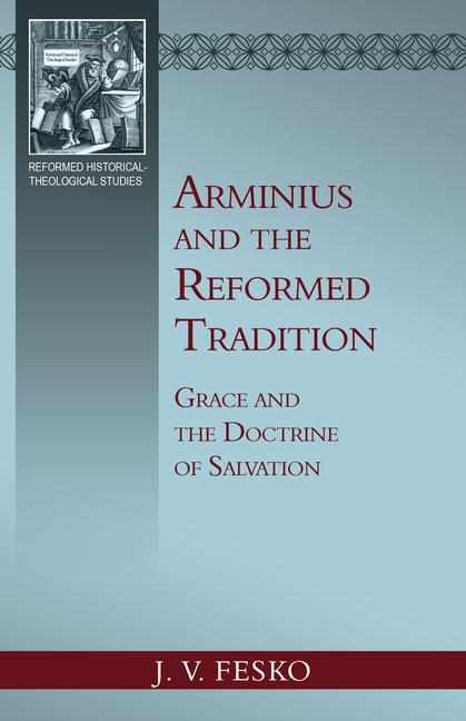 Vorderes Coverbild Arminius and the Reformed Tradition