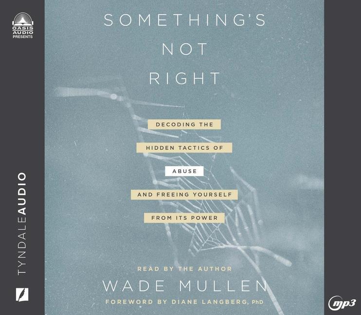 Vorderes Coverbild Something's Not Right: Decoding the Hidden Tactics of Abuse - And Freeing Yourself from Its Power