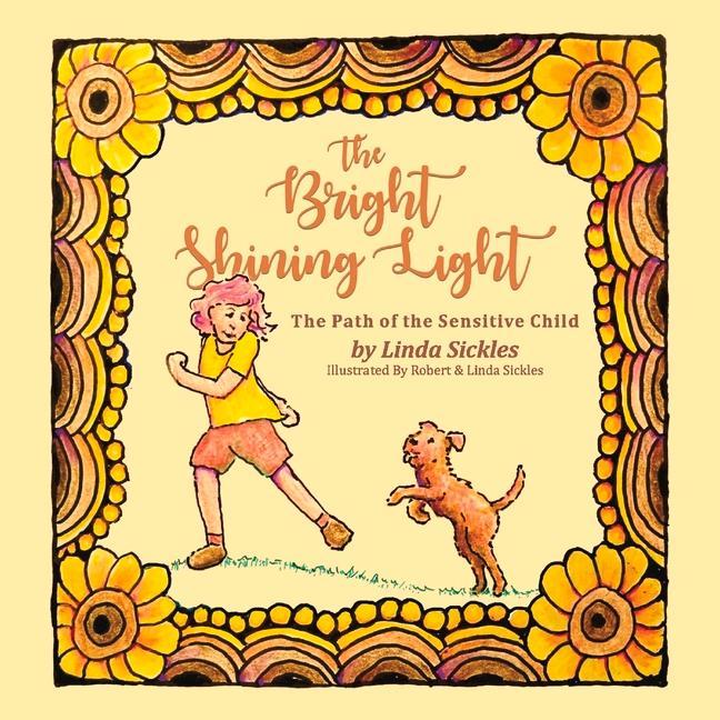 Vorderes Coverbild The Bright Shining Light: The Path of the Sensitive Child