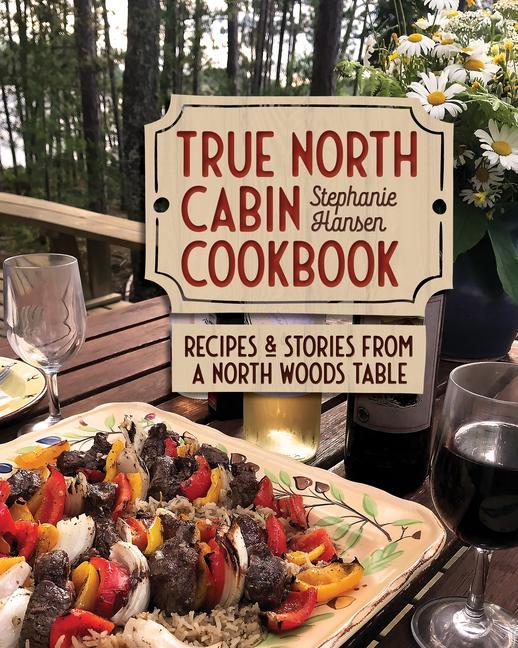 Vorderes Coverbild True North Cabin Cookbook