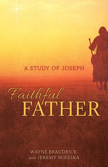 Vorderes Coverbild Faithful Father: A Study of Joseph