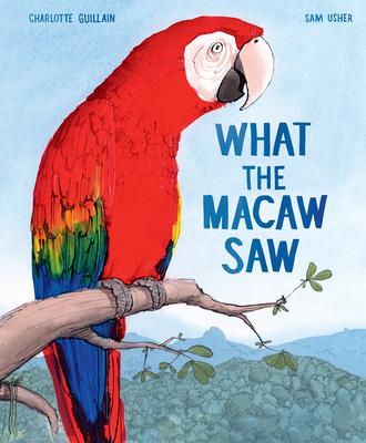 Vorderes Coverbild What the Macaw Saw