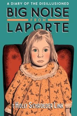 Vorderes Coverbild Big Noise from LaPorte
