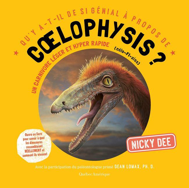 Vorderes Coverbild Qu'y A-T-Il de Si Génial À Propos de Coelophysis?
