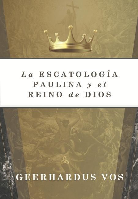 Vorderes Coverbild La Escatologia Paulina y el Reino de Dios