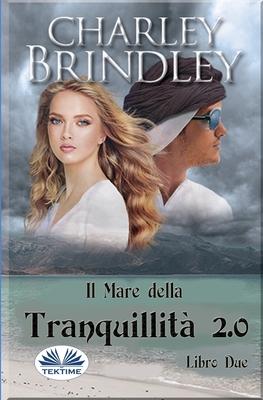 Vorderes Coverbild Il Mare della Tranquillità 2.0: Libro Due: Invasione