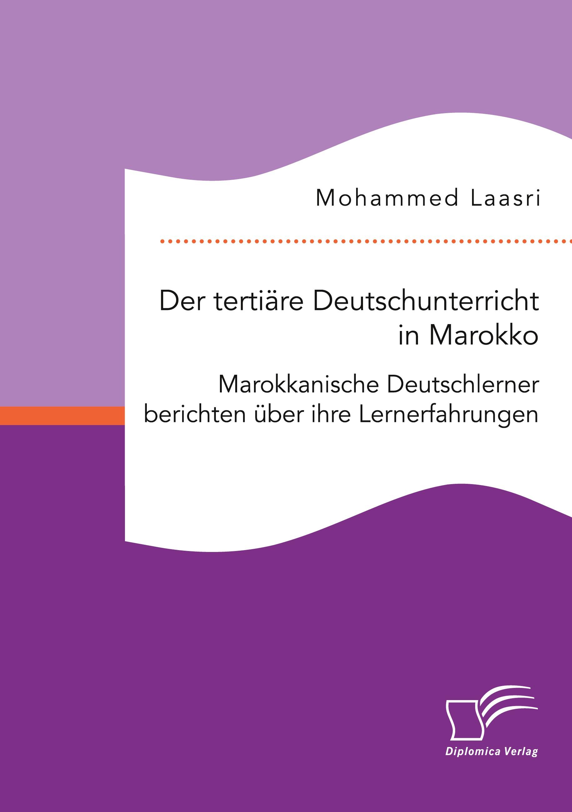 Vorderes Coverbild Der tertiäre Deutschunterricht in Marokko. Marokkanische Deutschlerner berichten über ihre Lernerfahrungen