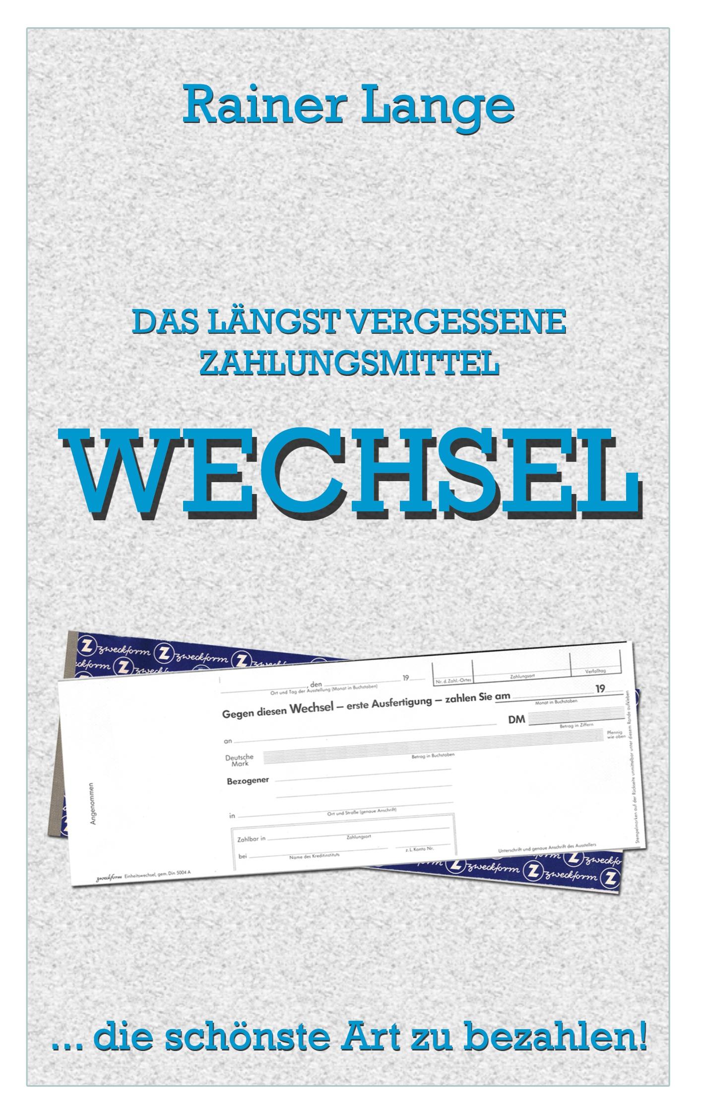 Vorderes Coverbild Wechsel - das längst vergessene Zahlungsmittel