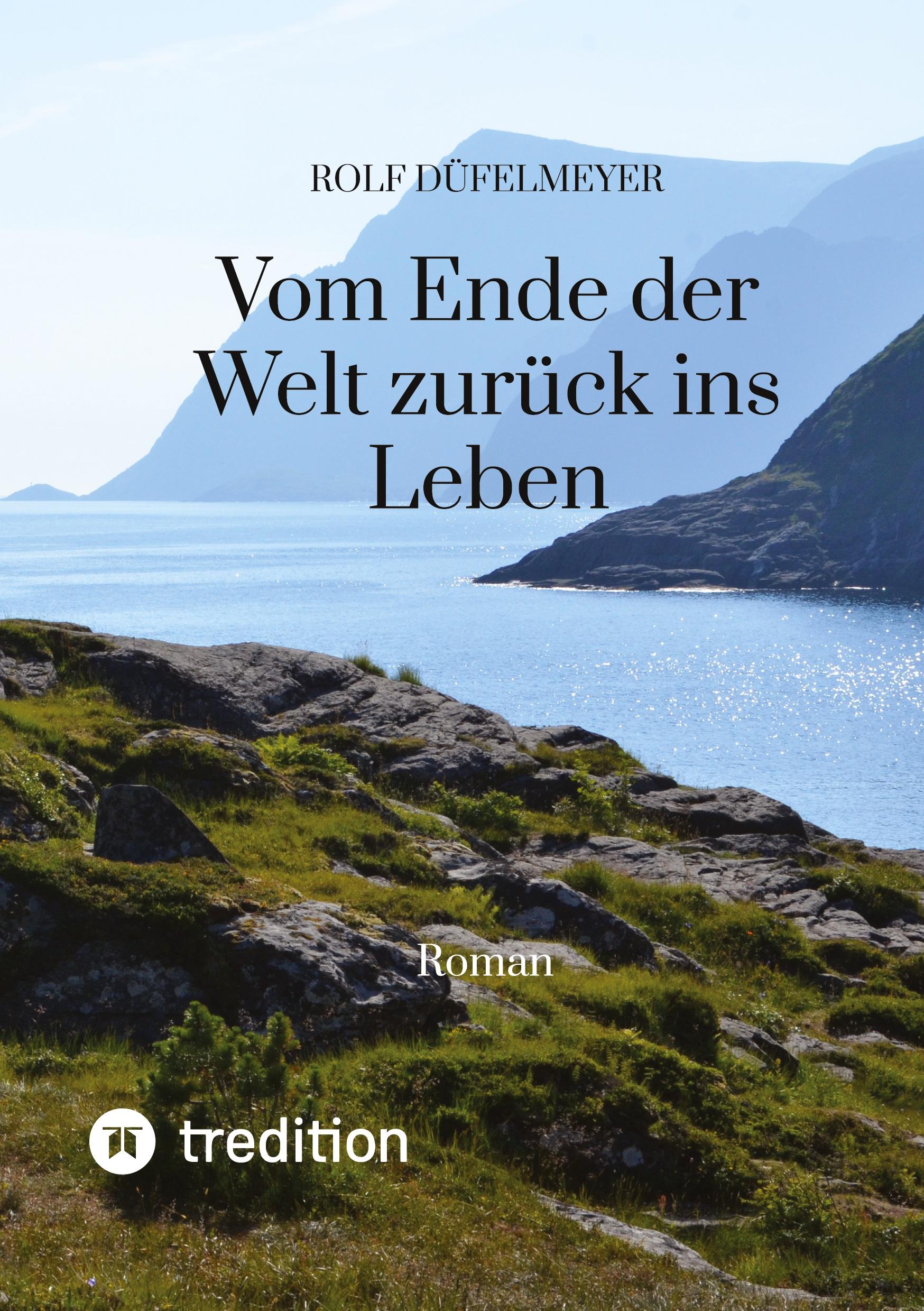 Vorderes Coverbild Vom Ende der Welt zurück ins Leben