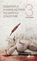 Vorderes Coverbild Edebiyatla Ahmaklastirma Felsefeyle Cökertme 3