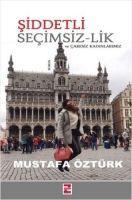 Vorderes Coverbild Siddetli Secimsiz-lik ve Caresiz Kadinlarimiz