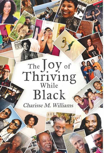 Vorderes Coverbild The Joy of Thriving While Black
