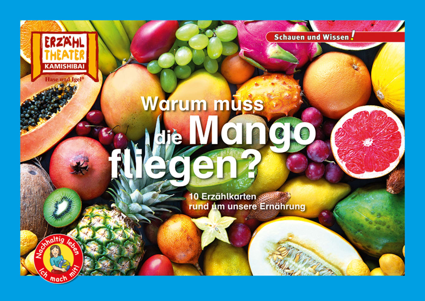 Vorderes Coverbild Warum muss die Mango fliegen? / Kamishibai Bildkarten