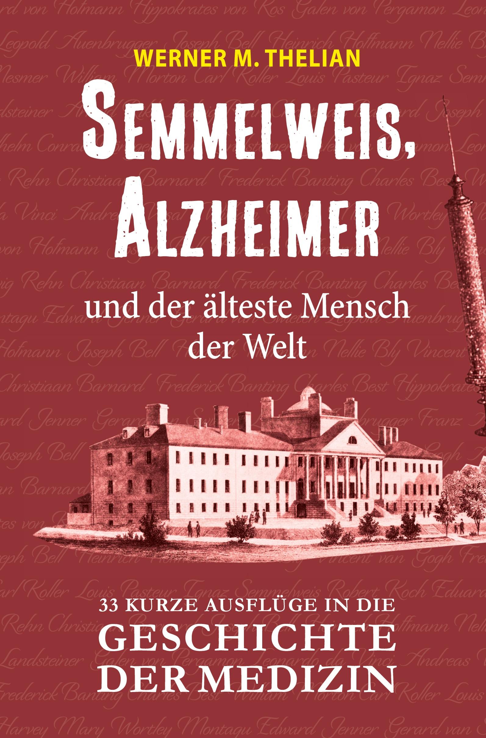 Vorderes Coverbild Semmelweis, Alzheimer und der älteste Mensch der Welt