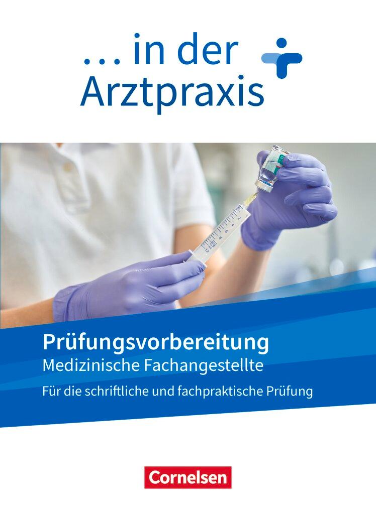 Vorderes Coverbild Medizinische Fachangestellte/... in der Arztpraxis. 1.-3. Ausbildungsjahr. Prüfungsvorbereitung