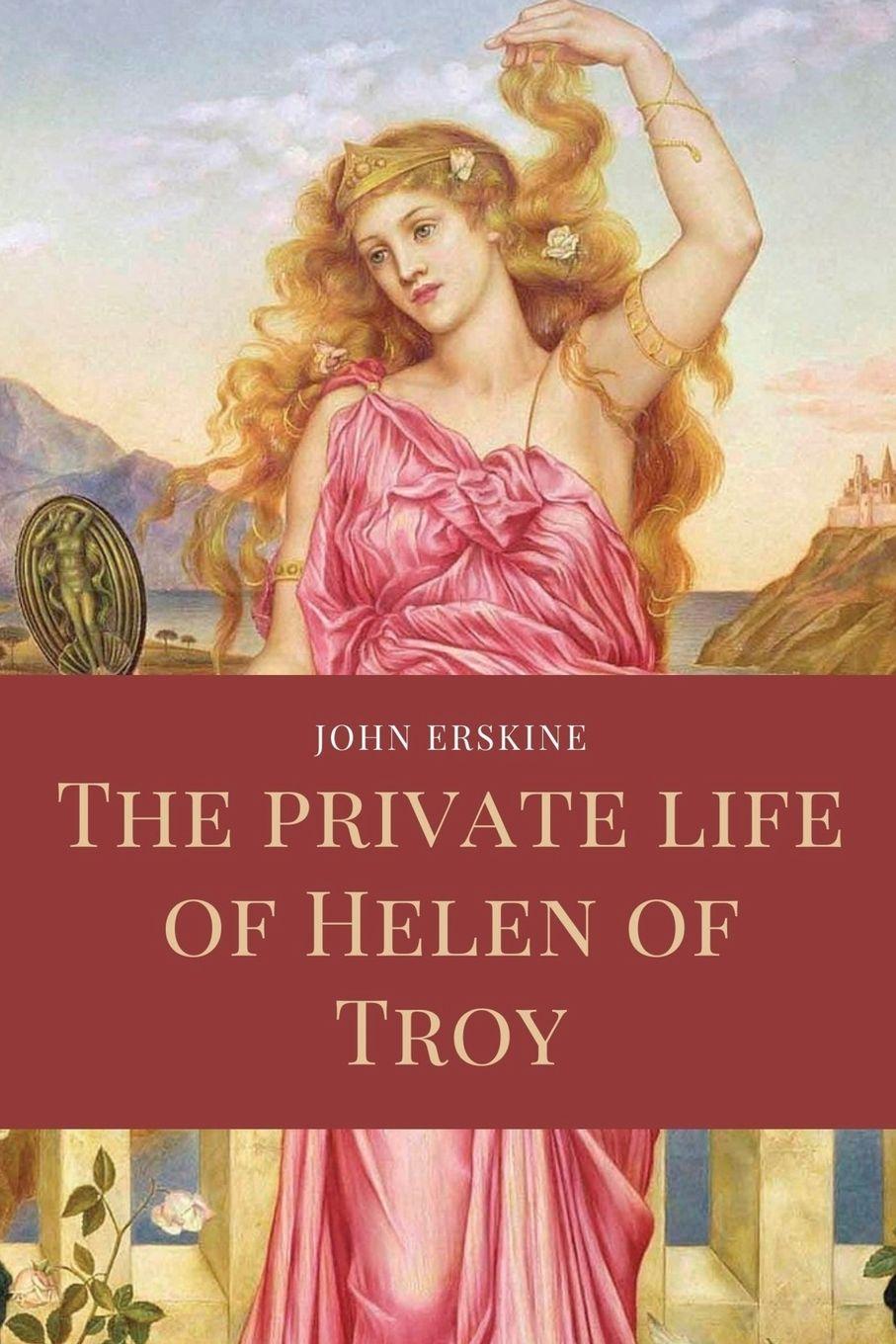 Vorderes Coverbild The private life of Helen of Troy